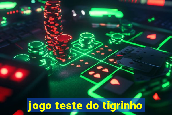 jogo teste do tigrinho